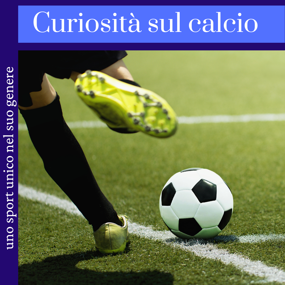 curiosita-sul-mondo-del-calcio-uno-sport-unico-nel-so-genere